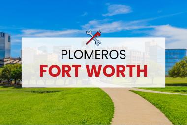 Plomeros en Fort Worth Texas